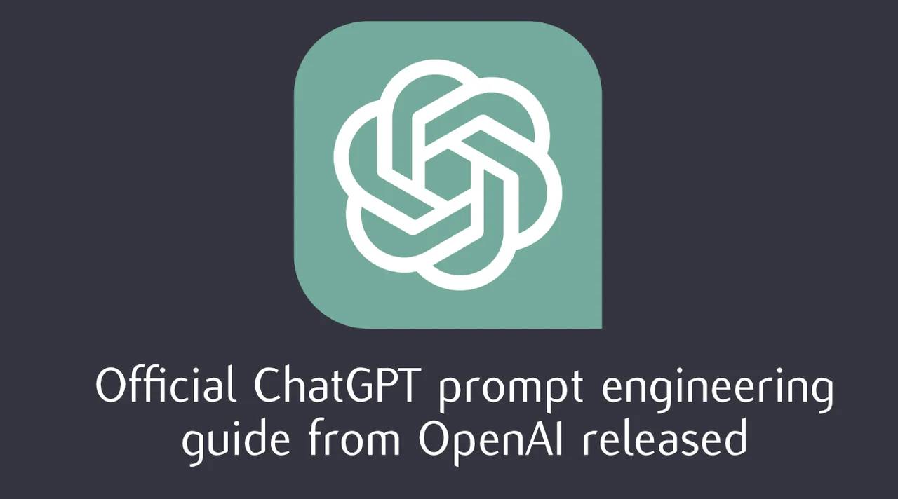 official-chatgpt-prompt-engineering-guide-from-openai-now-available.webp-1